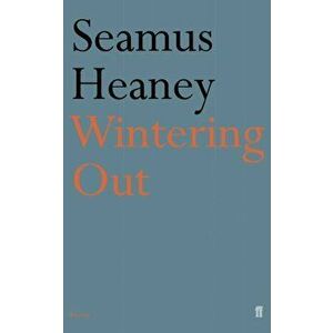 Wintering Out. Main, Paperback - Seamus Heaney imagine