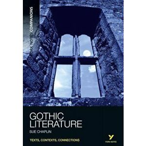 York Notes Companions Gothic Literature, Paperback - Susan Chaplin imagine