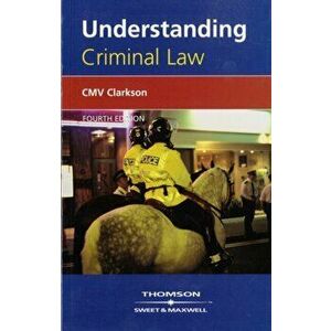 Understanding Criminal Law. 4 ed, Paperback - Professor C M V Clarkson imagine