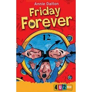 Friday Forever. 2 New edition, Paperback - Annie Dalton imagine