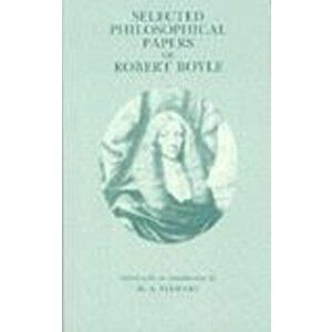 Selected Philosophical Papers of Robert Boyle, Paperback - Robert Boyle imagine