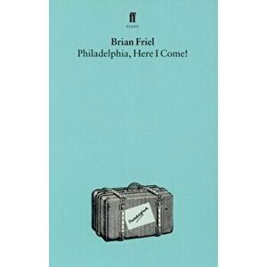 Philadelphia, Here I Come. Main, Paperback - Brian Friel imagine