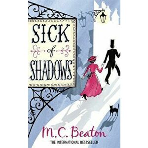 Sick of Shadows, Paperback - M.C. Beaton imagine