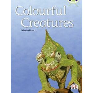 Bug Club Independent Non Fiction Year Two Orange B Colourful Creatures, Paperback - Nicolas Brasch imagine