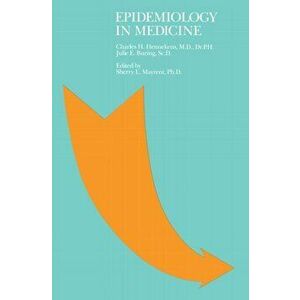 Epidemiology in Medicine, Paperback - Julie Buring imagine