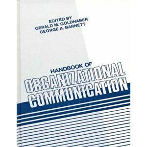 Handbook of Organizational Communication, Hardback - George A. Barnett imagine