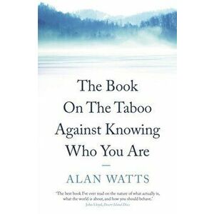 The Book on the Taboo Against Knowing Who You Are. Main, Paperback - Alan Watts imagine