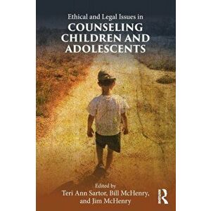 Ethical and Legal Issues in Counseling Children and Adolescents, Paperback - *** imagine