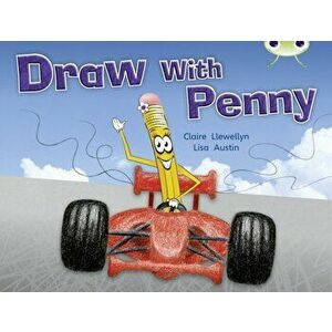 Bug Club Independent Non Fiction Year 1 Yellow A Draw with Penny, Paperback - Claire Llewellyn imagine