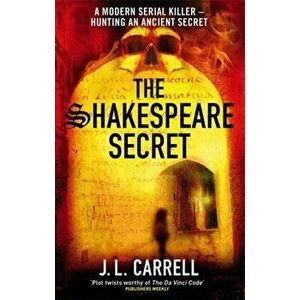 The Shakespeare Secret. Number 1 in series, Paperback - J. L. Carrell imagine