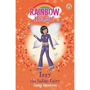 Rainbow Magic: Izzy the Indigo Fairy. The Rainbow Fairies Book 6, Paperback - Daisy Meadows imagine