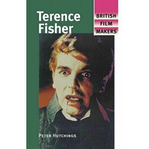 Terence Fisher, Paperback - Peter Hutchings imagine