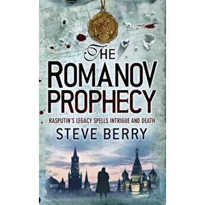 The Romanov Prophecy, Paperback - Steve Berry imagine