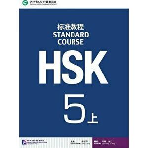 HSK Standard Course 5A - Textbook, Paperback - Jiang Liping imagine