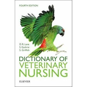 Dictionary of Veterinary Nursing, Paperback - Sian Griffith imagine