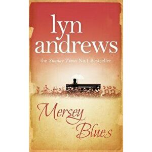 Mersey Blues. An engaging and nostalgic saga of life after the war, Paperback - Lyn Andrews imagine