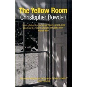 The Yellow Room, Paperback - Christopher Bowden imagine