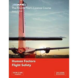 The Private Pilots Licence Course. Human Factors and Flight Safety, 2 Revised edition, Paperback - Jeremy M. Pratt imagine