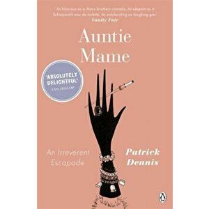 Auntie Mame. An Irreverent Escapade, Paperback - Patrick Dennis imagine