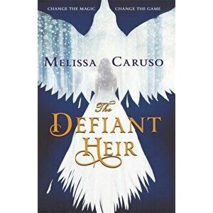 Defiant Heir, Paperback - Melissa Caruso imagine