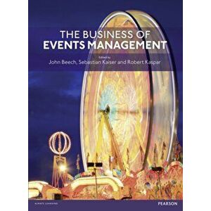 The Business of Events Management, Paperback - Robert Kaspar imagine