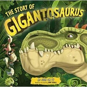 Story of Gigantosaurus, Paperback - Phoebe Jascourt imagine