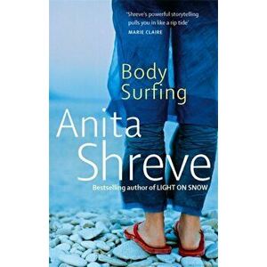 Body Surfing, Paperback - Anita Shreve imagine