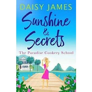 Sunshine & Secrets, Paperback - Daisy James imagine