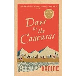 Days in the Caucasus, Paperback - *** imagine