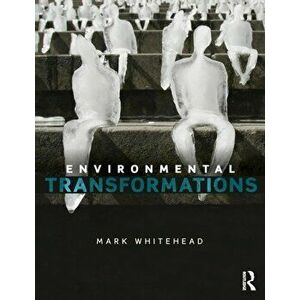 Environmental Transformations. A Geography of the Anthropocene, Paperback - *** imagine
