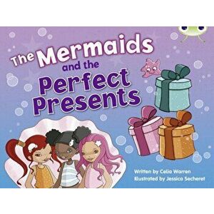 Bug Club Guided Fiction Year 1 Blue C The Mermaids and Perfect Presents, Paperback - Celia Warren imagine