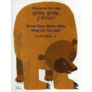 Brown Bear, Brown Bear, What Do You See? In Panjabi and English. Revised ed., Paperback - Bill, Jr. Martin imagine