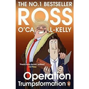 Operation Trumpsformation, Paperback - Ross O'Carroll-Kelly imagine