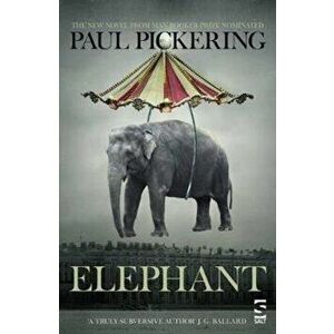 Elephant, Paperback - Paul Pickering imagine