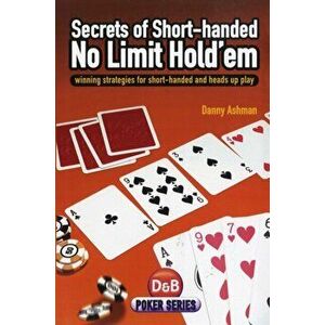 Secrets of Short-handed No Limit Hold'em. Winning Strategies for Short-handed and Heads Up Play, Paperback - Rolf Slotboom imagine
