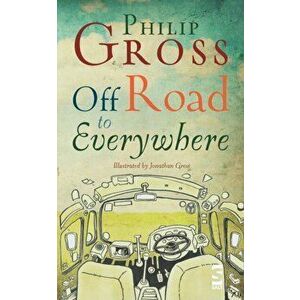 Off Road to Everywhere, Paperback - Philip Gross imagine