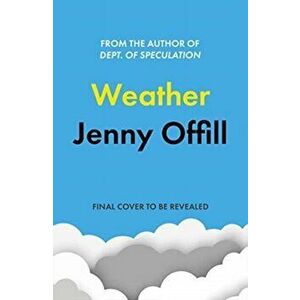 Weather, Hardback - Jenny Offill imagine