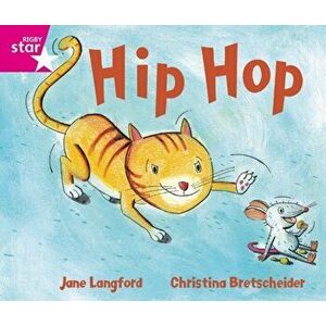 Rigby Star Guided Phonic Opportunity Readers Pink: Hip Hop!, Paperback - *** imagine