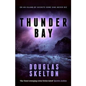 Thunder Bay, Paperback - Douglas Skelton imagine