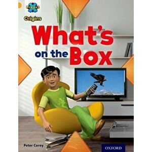 Project X Origins: Gold Book Band, Oxford Level 9: Communication: What's on the Box?, Paperback - Peter Corey imagine