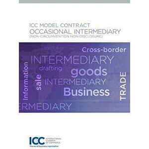 ICC Model Contract: Occasional Intermediary (Non-Circumvention and Non-Disclosure), Paperback - *** imagine