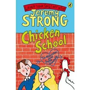 Chicken School, Paperback - Jeremy Strong imagine