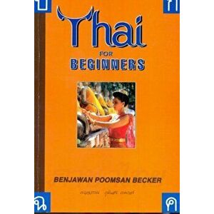 Thai for Beginners, Paperback - Benjawan Poomsan Becker imagine