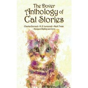 Dover Anthology of Cat Stories, Paperback - *** imagine