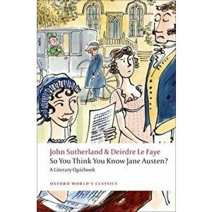 So You Think You Know Jane Austen?. A Literary Quizbook, Paperback - *** imagine