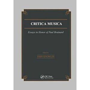 Critica Musica. Essays in Honour of Paul Brainard, Paperback - J. Knowles imagine