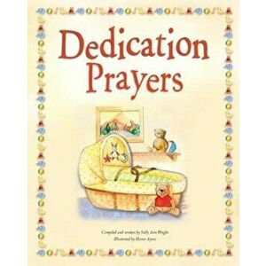Dedication Prayers, Hardback - Sally Ann Wright imagine