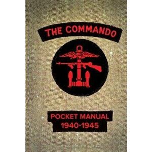 Commando Pocket Manual. 1940-1945, Hardback - Christopher Westhorp imagine
