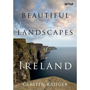 Beautiful Landscapes of Ireland, Paperback - Carsten Krieger imagine
