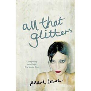 All that Glitters, Paperback - Pearl Lowe imagine